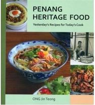 Penang Heritage Cookbook: Yesterday'S Recipes for Today's Cook Yesterday'S Recipes for Today's Cook