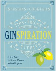 Ginspiration: Infusions, Cocktails Infusions, Cocktails