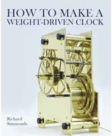 How to Make a Weight-Driven Clock