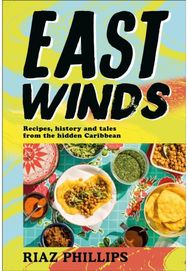 East Winds: Recipes, History and Tales from the Hidden Caribbean Recipes, History and Tales from the Hidden Caribbean