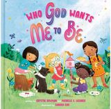 Who God Wants Me To A Picture Book