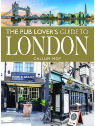 Pub Lovers Guide to London