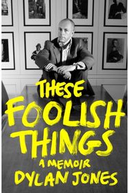 These Foolish Things: A Memoir A Memoir