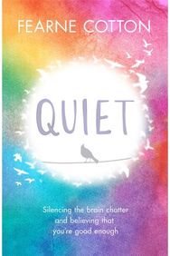 Quiet: Silencing the brain chatter and believing that you're good enough Silencing the brain chatter and believing that you're good enough