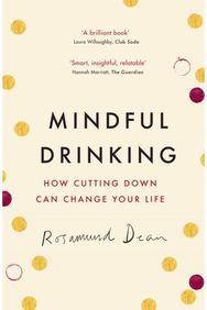 Mindful Drinking: How Cutting Down Can Change Your Life How Cutting Down Can Change Your Life