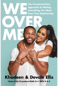 We Over Me: The Counterintuitive Aporoach to Getting Everything You Want from Your Marriage Aporoach to Getting Everything You Want from Your Marriage