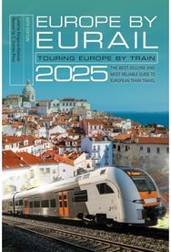 Europe by Eurail 2025: Touring Europe by Train Touring Europe by Train