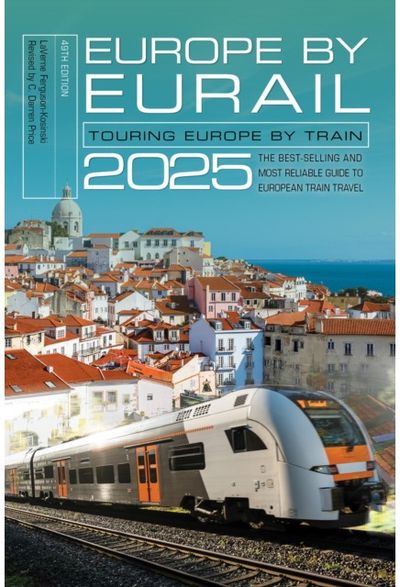 Europe by Eurail 2025 Touring Europe by