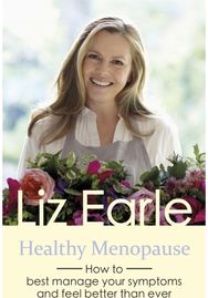 Healthy Menopause: How to best manage your symptoms and feel better than ever How to best manage your symptoms and feel better than ever