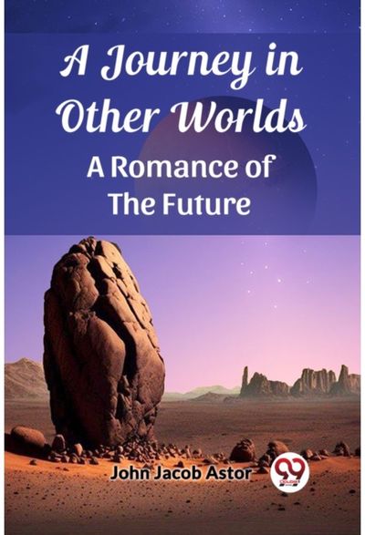 Journey in Other WorldsA Romance of the Future (Edition2023)