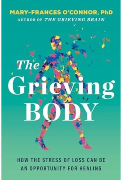 Grieving Body How the Stress of