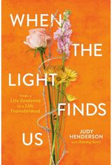 When the Light Finds Us From a Life Sentence