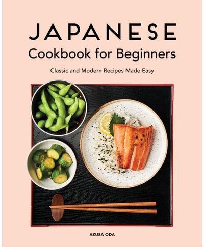 Japanese Cookbook for Beginners Classic and Modern