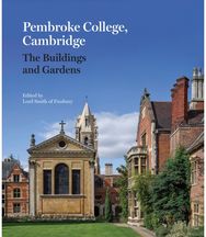 Pembroke College, Cambridge: The Buildings and Gardens The Buildings and Gardens