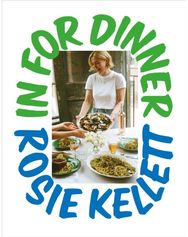 In for Dinner: 101 delicious & affordable recipes to batch cook, share and enjoy 101 delicious & affordable recipes to batch cook, share and enjoy