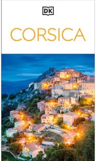 DK Corsica: Must-See Sights. Culture & History. Detailed Maps & Tours. Covers Bonifacio, Porto-Vecchio, Ajaccio, & more