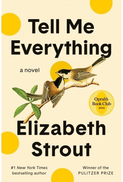 Tell Me Everything: Oprahs Book Club A Novel