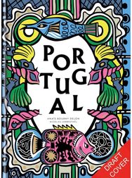 Portugal: Authentic recipes and ingredients Authentic recipes and ingredients