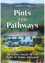 Pints and Pathways 50 Scenic Walks to