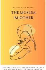 Muslim (M)other Social and Political