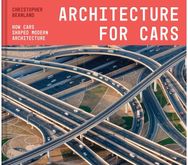 Architecture For Cars: How cars shaped modern architecture How cars shaped modern architecture