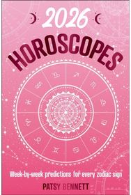 2026 Horoscopes: Week-by-week predictions for every zodiac sign Week-by-week predictions for every zodiac sign
