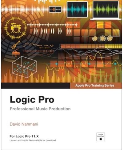 Logic Pro - Apple Pro Training Professional Music