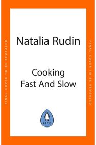 Cooking Fast and Slow: Easy, Comforting, (Mostly) Plant-based Recipes for Busy People (Mostly) Plant-based Recipes for Busy People