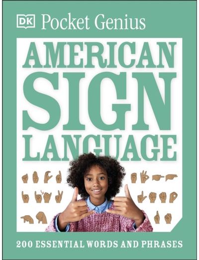 Pocket Genius American Sign Language 200 Essential Words