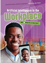 Artificial Intelligence in the Workplace Will AI Help Us or