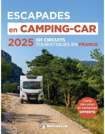 Escapades en Camping-car France Michelin 2025 - Michelin Camping Guides