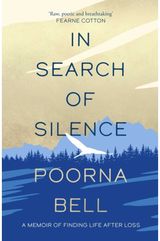 In Search of Silence A memoir of finding