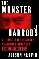 Monster of Harrods Al-Fayed and the