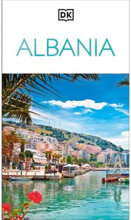 DK Albania: Must-See Sights. Culture & History. Detailed Maps & Tours. Covers the Albanian Riviera, Tirana, Berat, & more