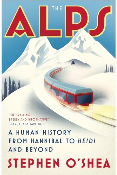 Alps A Human History from