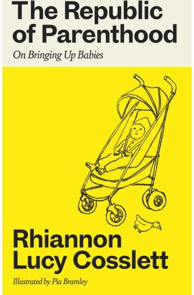 Republic of Parenthood On Bringing Up