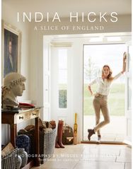India Hicks: A Slice of England A Slice of England