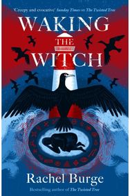 Waking the Witch: a darkly spellbinding tale of female empowerment a darkly spellbinding tale of female empowerment