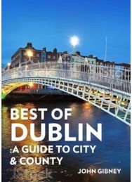 Best of Dublin: A Guide to City & County A Guide to City & County