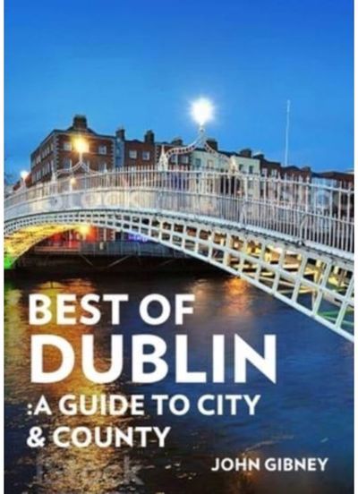 Best of Dublin A Guide to City &