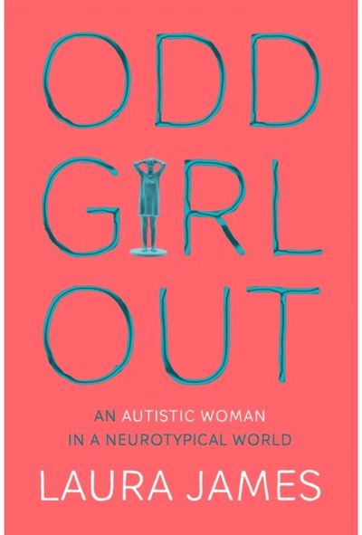 Odd Girl Out An Autistic Woman in
