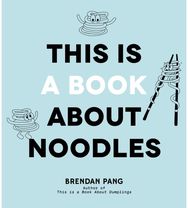 This Is a Book About Noodles