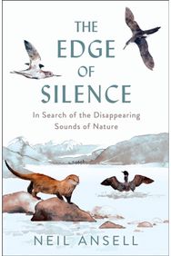 Edge of Silence: In Search of the Disappearing Sounds of Nature In Search of the Disappearing Sounds of Nature