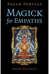 Pagan Portals - Magick for Empaths