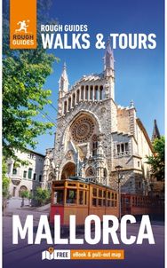 Rough Guides Walks and Tours Mallorca: Top 14 Itineraries for Your Trip: Travel Guide with eBook