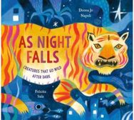 As Night Falls Creatures That Go