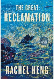 Great Reclamation A Novel
