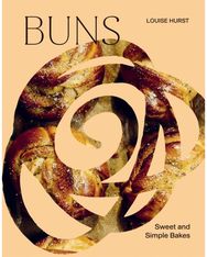BUNS: Sweet and Simple Bakes Sweet and Simple Bakes