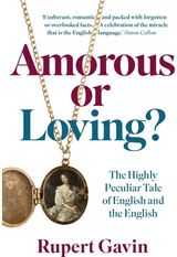Amorous or Loving? The Highly Peculiar Tale of English and the English
