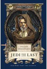 William Shakespeares Jedi the Last: Star Wars Part the Eighth